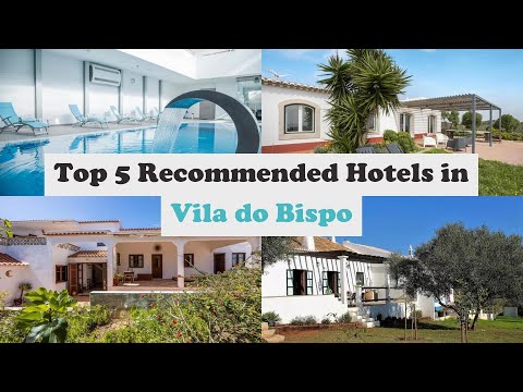 Top 5 Recommended Hotels In Vila do Bispo | Best Hotels In Vila do Bispo