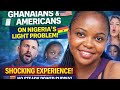 What Ghanians 🇬🇭 $ Americans🇺🇸 said about Nigeria🇳🇬 electricity will shock you 