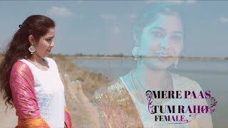 Mere Paas Tum Raho- Jyoti Thakur || Mere Paas Tum Raho Sumedh Mudgalkar- Female Cover