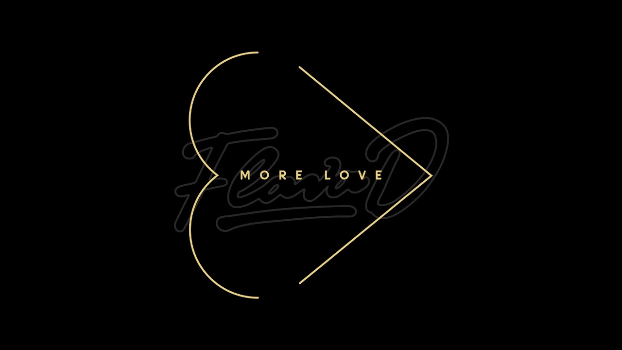 Flava D - More Love