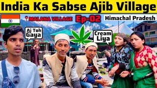 Ajeeb Rules Wala Village || Malana Village || Himachal Pradesh || Episode-02