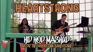 Heartstrong - Hip Hop Mashup Live