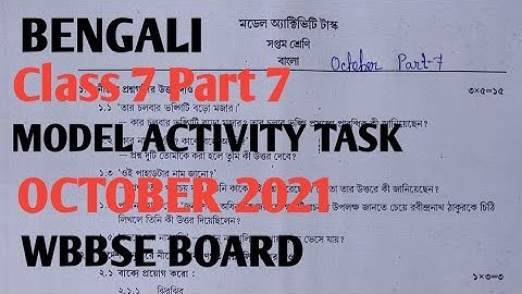 Class 7 PART 7 BENGALI MODEL ACTIVITY TASK বাংলা OCTOBER 2021