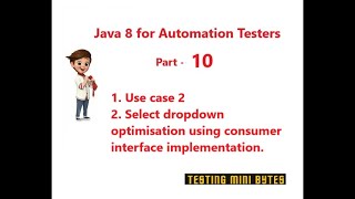 Java 8 for Automation QA - Part 10 - Using Consumer interface with Select Dropdown - Use case 2