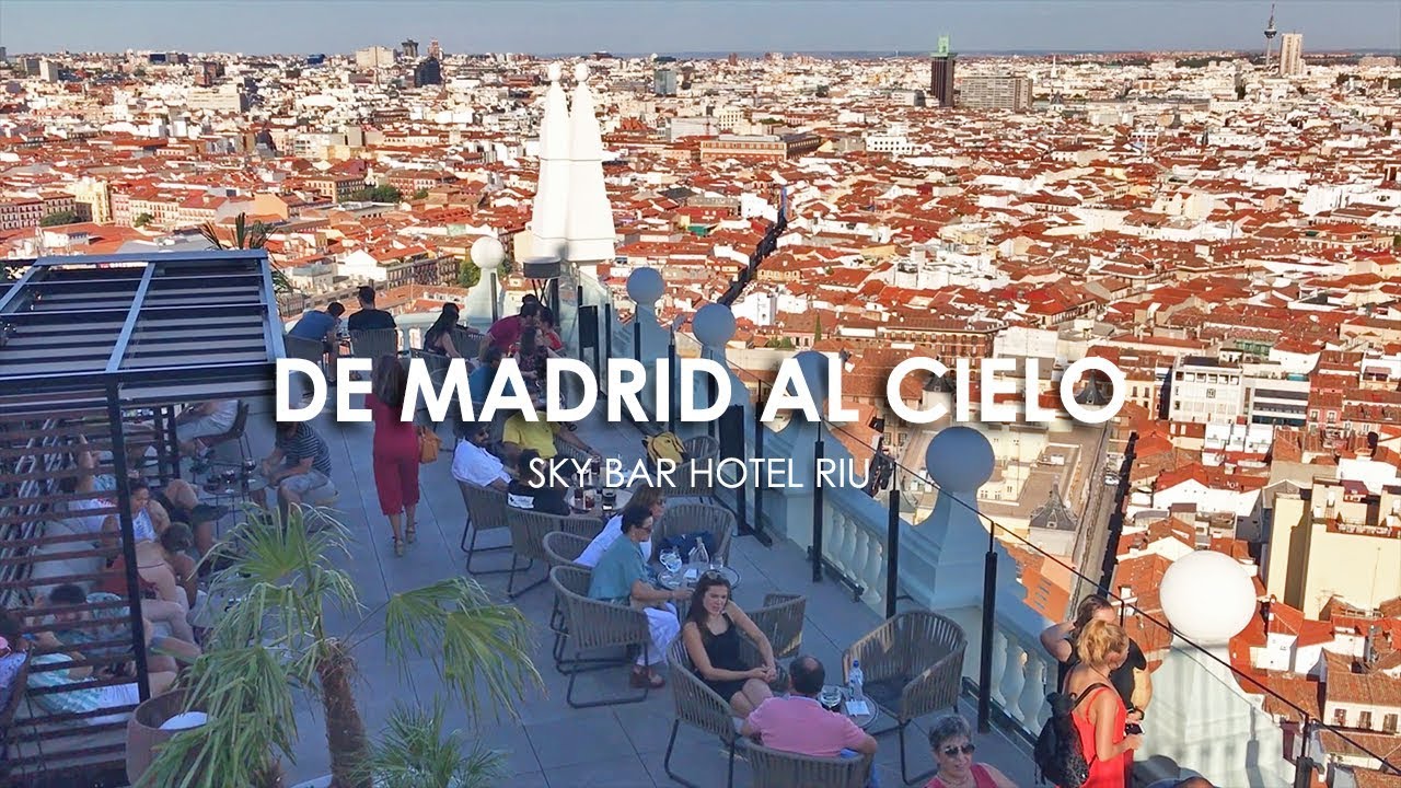 DE MADRID AL CIELO 360º SKYBAR! | Hotel RIU review - YouTube