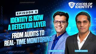 Voices Of Identity | Ep. 5 Identity is now a detection layer. From Audits to real-time monitoring