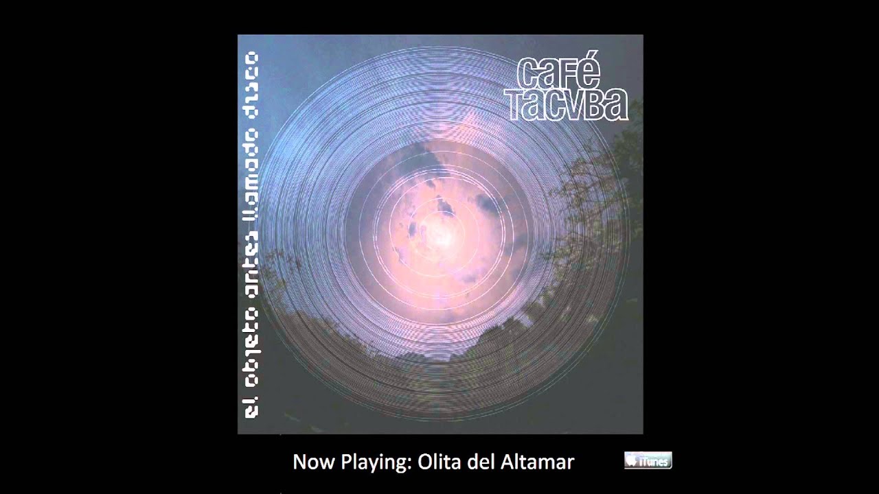 olita del altamar cafe tacuba mp3