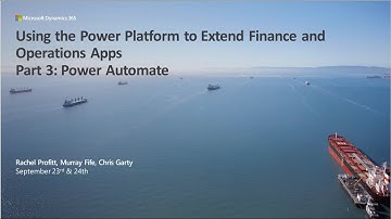 Using the Power Platform to Extend Finance and Operations Apps - Part 3: Power Automate - TechTalk