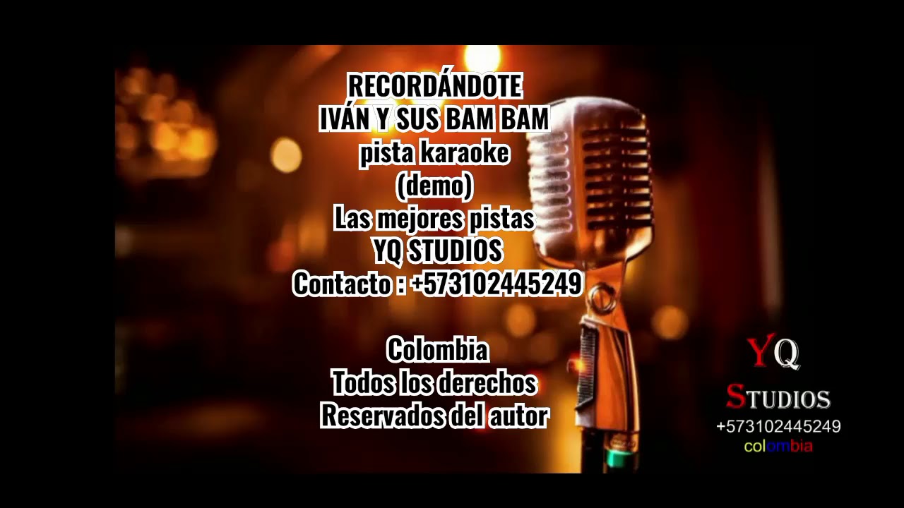 Watch Recordándote Iván y sus bam bam pista karaoke (demo) on YouTube Watch Recordándote Iván y sus bam bam pista karaoke (demo) on YouTube