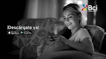 Abre tu App Bci, abre mucho más | Banco Bci