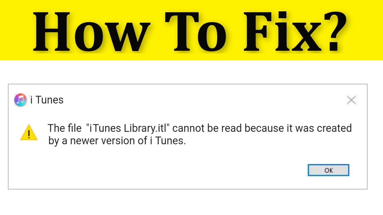 The File iTunes Library.Itl Cannot Be Read: Troubleshooting Tips