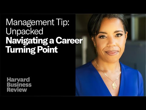 Navigating a Career Turning Point | Management Tip: Unpacked