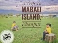 A trip to mabali islandkhanpur  travelogue  teaser  cottage craft productions