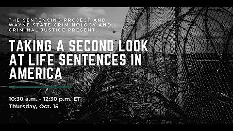 Taking a Second Look at Life Sentences in America