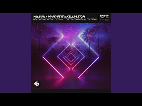 No More Chances (If You Really Love Somebody) (ManyFew Remix)