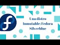 #FedoraMX 20.06 - Una distro Inmutable  Fedora Silverblue