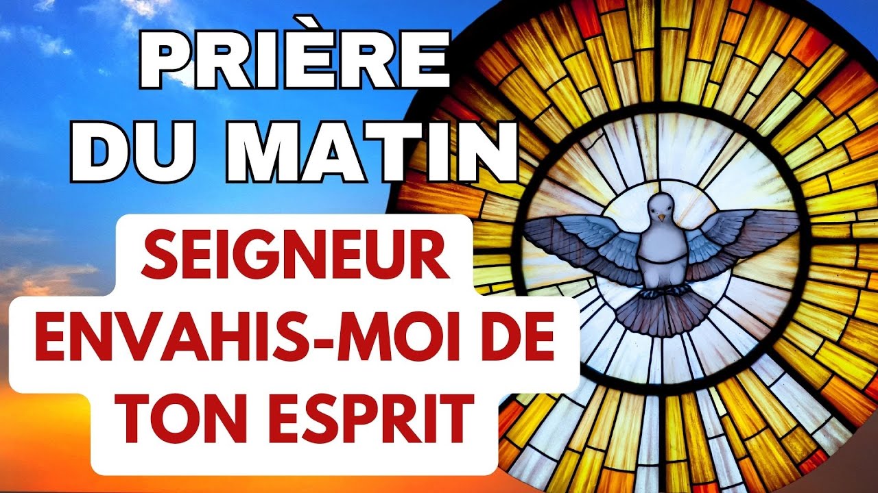 PRIÈRE du MATIN au SAINT ESPRIT PUISSANTE Prière pour INVOQUER le SAINT