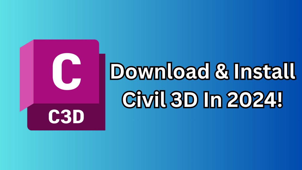 How To Download  Install Autodesk Civil 3D In 2024