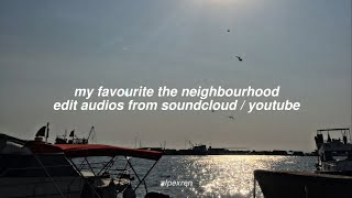 my favourite the nbhd edit audios