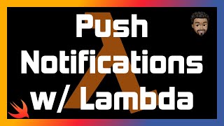 APNs Push Notifications for iOS Using AWS Lambda in Swift