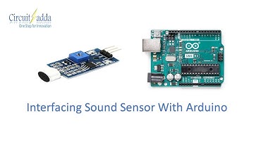 9. Interfacing Sound Sensor with Arduino