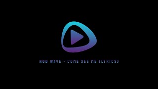 Rod Wave - Come See (Lyrics)