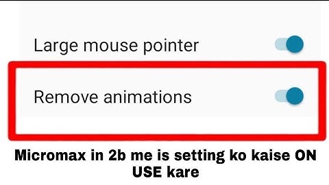 micromax in 2b remove animations setting on use । micromax in 2b me animations Remove kaise kare