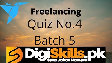 Digiskills Freelancing Quiz no. 4 Solution Batch 5 | freelancing quiz no 4 batch 5| Internet Export