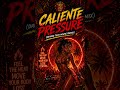 Caliente Pressure 🔥 Tech House Drive