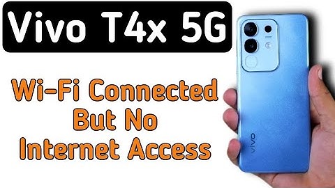 Vivo T4x 5G Wi-Fi connected but no internet access problem Kaise solve Kare, how to solve Wi-Fi prob