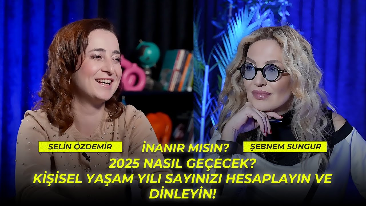 2025 Nasıl Geçecek? Kişisel Yaşam Yılı Sayınızı Hesaplayın ve Dinleyin! | İNANIR MISIN?