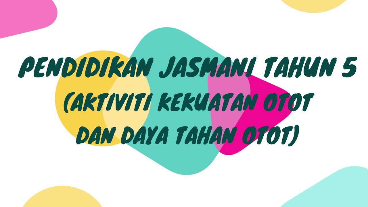 Pj Tahun 5 Aktiviti Kekuatan Otot Daya Tahan Otot Youtube