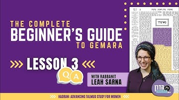 The Complete Beginner’s Guide to Gemara - Lesson 3 Q&A with Rabbanit Leah Sarna