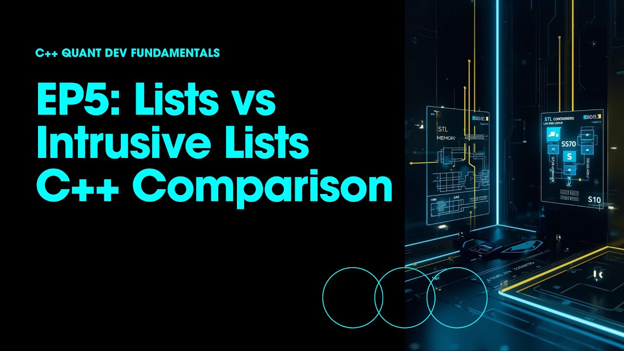 EP5: Lists vs Intrusive Lists — C++ Implementation & Cost Model | C++ ...