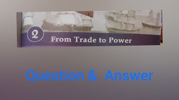 Social Science |STANDARD 7|CHAPTER 2|FROM TRADE TO POWER |KERALA SYLLABUS |SCERT|QUESTION &ANSWER