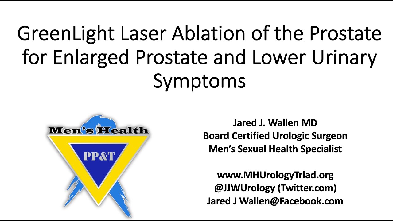 Green Light Laser Ablation of Prostate for Benign Prostate Hypertrophy