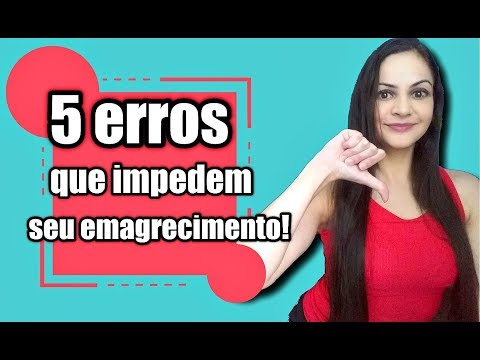 5 erros básicos que impedem seu emagrecimento