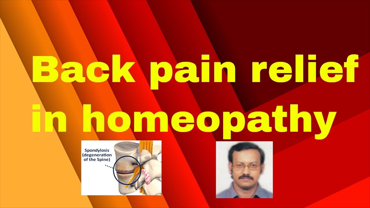 Back pain relief in homeopathy/back pain relief from homeopathy YouTube