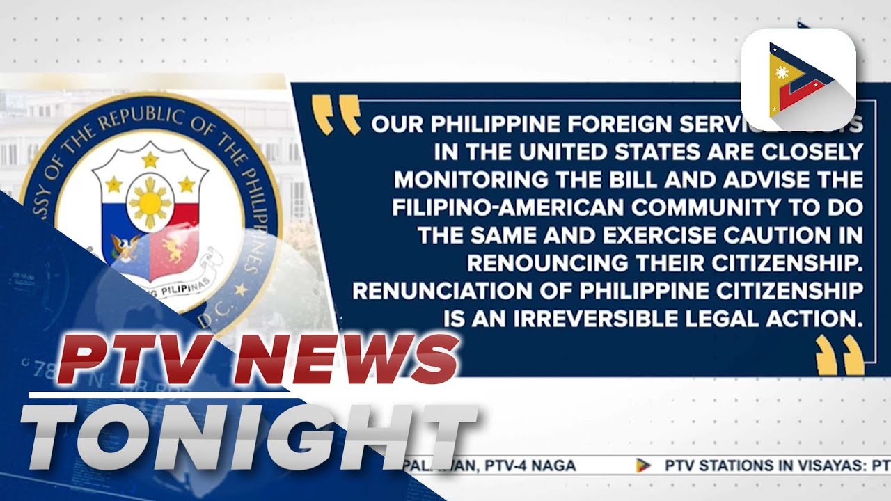 PH gov’t monitoring U.S. bill vs. dual citizenship; Fil-Ams advised to ‘exercise caution’ in...