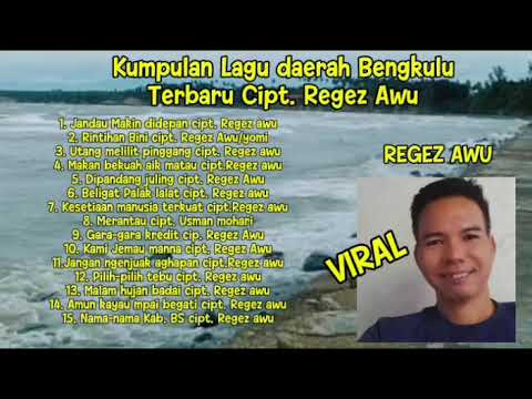 Kumpulan Lagu daerah Bengkulu terbaru  cipt. Regez Awu Bengkulu, Bengkulu selatan Manna
