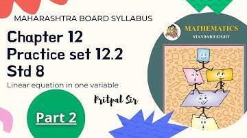 Practiceset 12.2 | Part 2 | std8 | equations in one variable | MaharashtraBoard | Pritpal sir