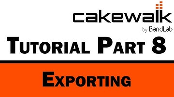Cakewalk by BandLab Tutorial (Part 8) – Master Channel and Exporting