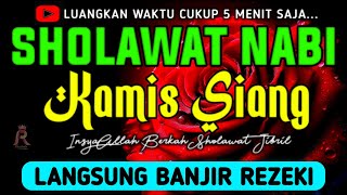 SHOLAWAT JIBRIL PENARIK REZEKI PALING DAHSYAT, Sholawat Nabi Muhammad SAW, Sholawat Jibril Merdu