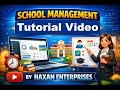 Complete tutorial Video of school management system by Haxan Enterprises