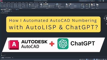How I Automated AutoCAD Numbering with AutoLISP & ChatGPT