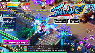 Tiên Kiếm Truyền Kỳ - Trải nghiệm game của VTC mới ra mắt [Android/IOS]