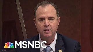 Rep. Adam Schiff Puts End To Question Of Donald Trump Russia Collusion | Rachel Maddow | MSNBC