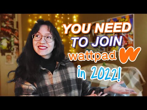 you SHOULD join Wattpad in 2022, and here's why | Wattpad Wednesdays