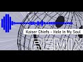 Kaiser Chiefs - Hole In My Soul(Remix)