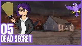 Let's Play Dead Secret | Part 5 | Not the Basement!